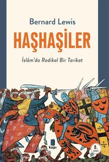 Haşhaşiler & İslam'da Radikal Bir Tarikat