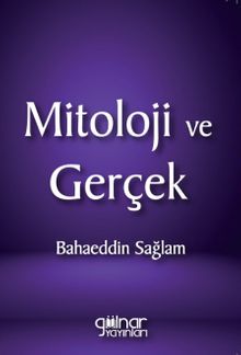 Mitoloji ve Gerçek