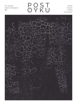 Post Öykü İki Aylık Öykü Dergisi Sayı:51  Mart-Nisan 2023