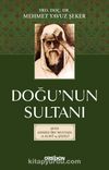 Doğu’nun Sultani- Şeyh Ahmet İbn Mustafa El-Alavi Eş-Şazeli
