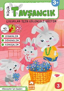 Küçük Tavşancık / Çocuklar İçin Eğlenceli Eğitim No:3