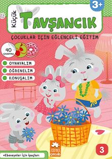 Küçük Tavşancık / Çocuklar İçin Eğlenceli Eğitim No:3