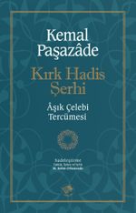 Kırk Hadis Şerhi & Aşık Çelebi Tercümesi
