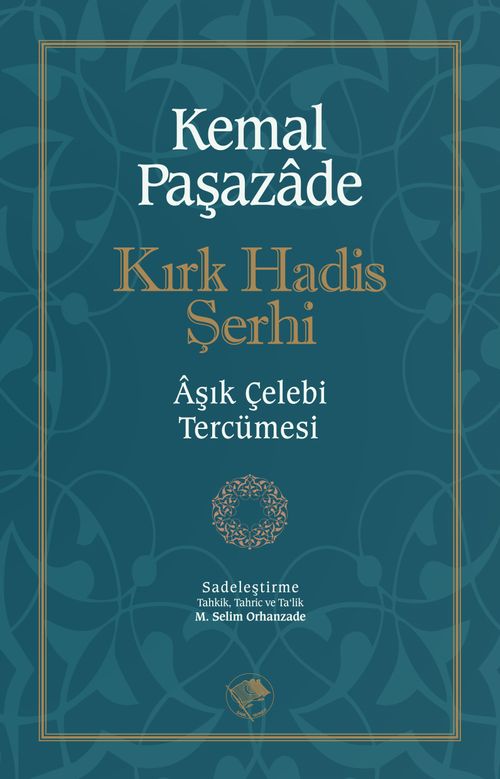 Kırk Hadis Şerhi & Aşık Çelebi Tercümesi