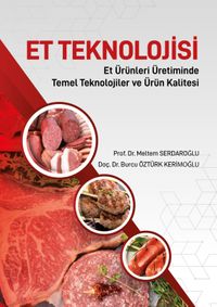 Et Teknolojisi & Et Ürünleri Üretiminde Temel Teknolojiler ve Ürün Kalitesi