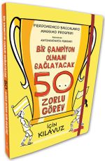 Bir Şampiyon Olmanı Sağlayacak 50 Zorlu Görev İçin Kılavuz