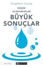 Küçük Alışkanlıklar Büyük Sonuçlar