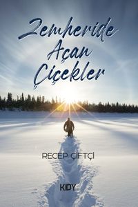 Zemheride Açan Çiçekler