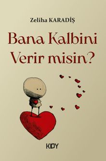 Bana Kalbini Verir misin?