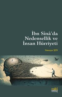 İbn Sîna'da Nedensellik ve İnsan Hürriyeti
