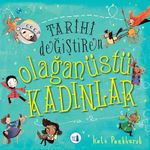 Tarihi Değiştiren Olağanüstü Kadınlar