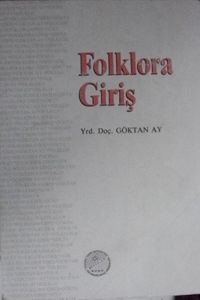 Folklora Giriş Genel Bilgiler Müzik-Çalgı-Oyun