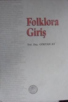Folklora Giriş Genel Bilgiler Müzik-Çalgı-Oyun
