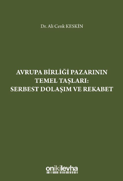 Avrupa Birliği Pazarının Temel Taşları: Serbest Dolaşım ve Rekabet