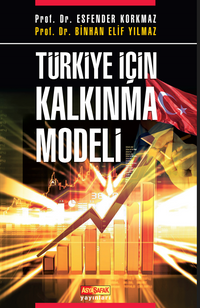 Türkiye İçin Kalkınma Modeli