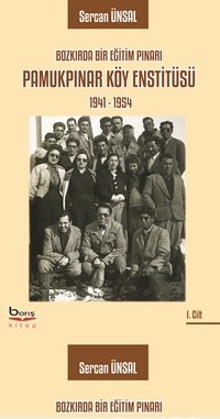 Bozkırda Bir Eğitim Pınarı Pamukpınar Köy Enstitüsü 1941-1954 – 2 Cilt Takim
