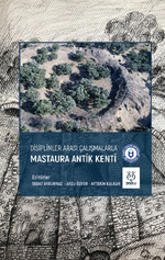 Disiplinler Arası Çalışmalarla Mastaura Antik Kenti
