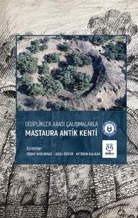 Disiplinler Arası Çalışmalarla Mastaura Antik Kenti