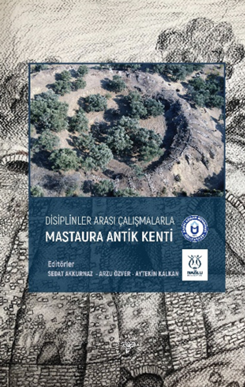 Disiplinler Arası Çalışmalarla Mastaura Antik Kenti