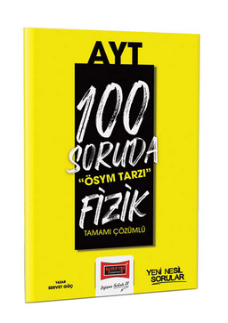 2023 100 Soruda ÖSYM Tarzı AYT Fizik Tamamı Çözümlü Soru Bankası