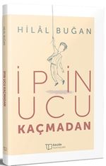 İpin Ucu Kaçmadan