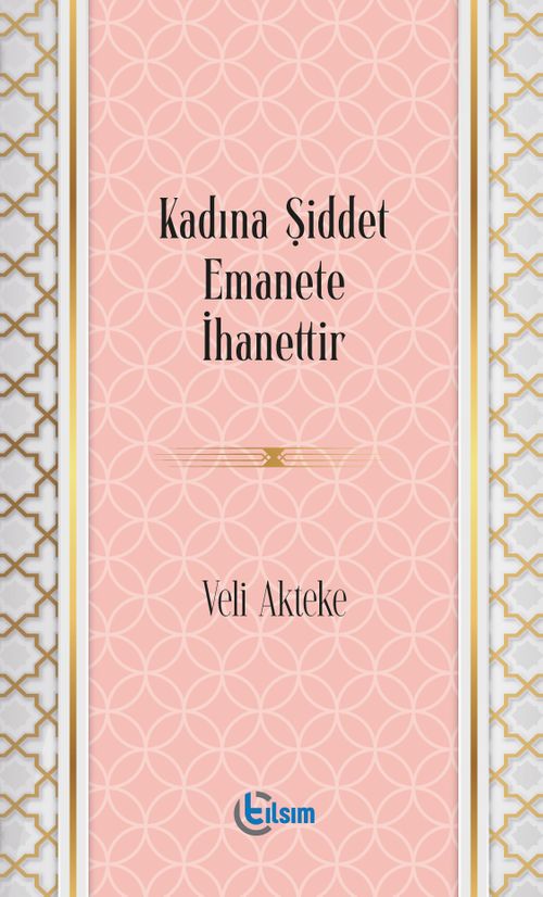 Kadına Şiddet Emanete İhanettir