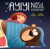 Bir Ayıyı Nasıl Uyutursun?