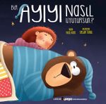 Bir Ayıyı Nasıl Uyutursun?