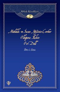 Mutluluk ve İnsan Nefsinin Cevher Olduğuna İlişkin On Delil / Ahlak Klasikleri 2