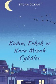 Kadın, Erkek ve Kara Mizah Öyküler