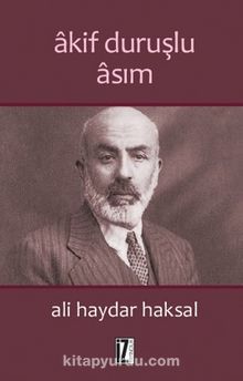 Akif Duruşlu Asım - Ali Haydar Haksal