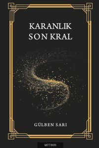 Karanlık & Son Kral