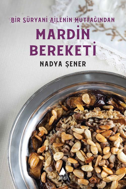 Mardin Bereketi & Bir Süryani Ailenin Mutfağından