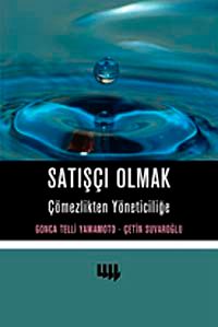 Satışçı Olmak & Çömezlikten Yöneticiliğe