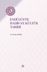 Endülüs’te Hadis ve Kültür Tarihi