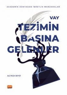 Vay Tezimin Başına Gelenler & Akademik Dünyadan İbretlik Manzaralar