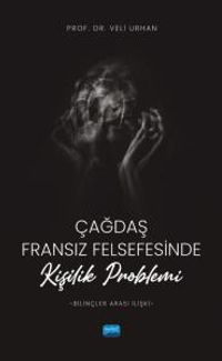 Çağdaş Fransız Felsefesinde Kişilik Problemi (Bilinçler Arası İlişki)