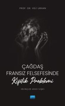 Çağdaş Fransız Felsefesinde Kişilik Problemi (Bilinçler Arası İlişki)