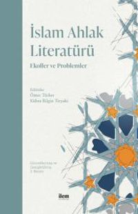 İslam Ahlak Literatürü & Ekoller ve Problemler