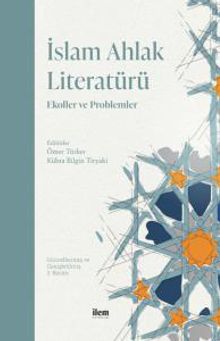 İslam Ahlak Literatürü & Ekoller ve Problemler