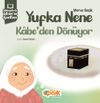Yufka Nene Kabe'den D&ouml;n&uuml;yor