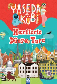 Yaseda ve Kübi / Harflerle Dünya Turu