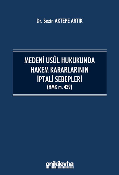 Medeni Usul Hukukunda Hakem Kararlarının İptali Sebepleri (HMK m.439)