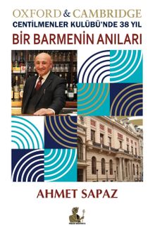 Bir Barmenin Anıları & Oxford - Cambridge Centilmenler Kulübü'nde 38 Yıl