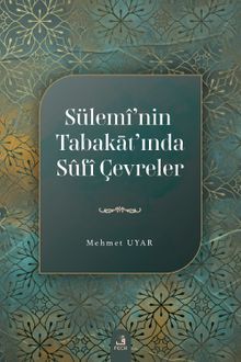 Sülemî'nin Tabakāt'ında Sûfî Çevreler