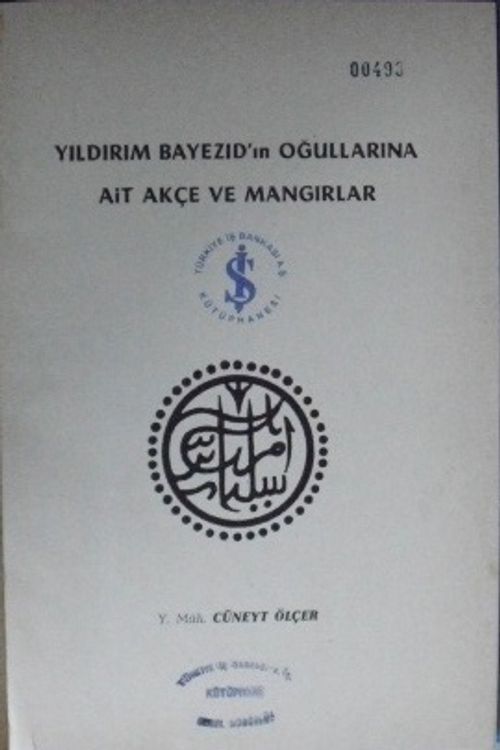 Yıldırım Bayezıd'ın Oğullarına Ait Akçe ve Mangırlar (21-G-15)