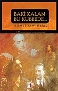 Baki Kalan Bu Kubbede...