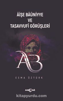 Aişe Bauniyye ve Tasavvufi Görüşleri