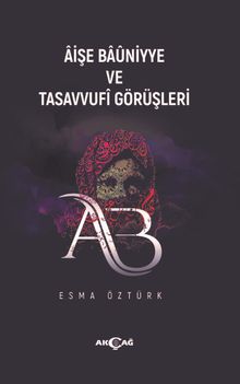 Aişe Bauniyye ve Tasavvufi Görüşleri