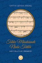 Tekke Mûsikîsinde Nevbe Tertîbi & Keyyaliyye Örneği